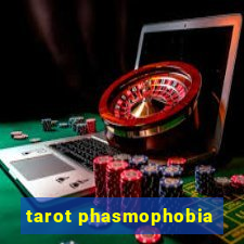 tarot phasmophobia